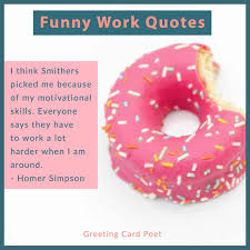 Maybe you would like to learn more about one of these? 21 Funny Work Quotes And Images To Lighten The Mood At Your Business
