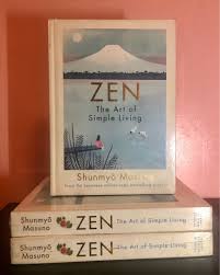 This book is not something you digest in one sitting. Brand New Hardcover Zen The Art Of Simple Living By Shunmyo Masuno Hobbies Toys Books Magazines Religion Books On Carousell