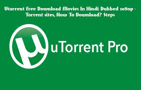 Install a vpn to protect your privacy (optional) · step 2: Utorrent Free Download Movies In Hindi Dubbed 1080p Torrent Sites