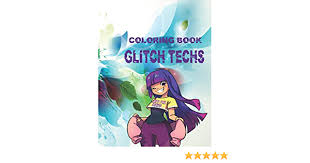 Glitch techs online colouring pages. Coloring Book Glitch Techs A New Coloring Book Which We Made From The Famous Glitch Techs Cartoons It S A High Quality And Best Ranked Colouring And Unoffical Reading Level