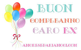 Frasi Di Buon Compleanno Per Ex Marito Amoresepariamoci Buon Compleanno Compleanno Auguri Di Buon Compleanno