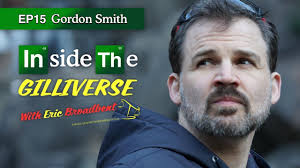 Inside The Gilliverse EP15- Gordon Smith