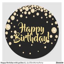 Happy Birthday With Golden Diamonds On Black Classic Round Sticker Zazzle Com In 2021 Birthday Cake Topper Printable Happy Birthday Printable Birthday Labels