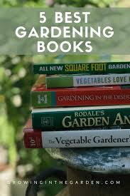 Anyone of the square foot gardening books would be money better spent. 5 Best Arizona Gardening Books Growing In The Garden