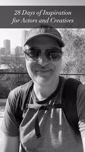 28 Days of Inspiration for Actors