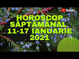 Ianuare este una dintre cele mai importante luni în ceea ce privește horoscopul. Horoscop SÄƒptÄƒmanal 11 17 Ianuarie 2021 Youtube