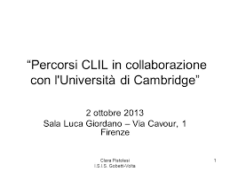 Progetto musicale di cantautore in collaborazione con un'etichetta di montelupo fiorentino vedi progetto. Percorsi Clil In Collaborazione Con L Universita Di Cambridge Ppt Scaricare
