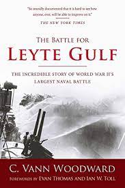 In 1959, reflecting on the battle of leyte gulf from a distance of 15 years, time declared that the world war ii engagement — between the japanese navy and u.s. The Battle For Leyte Gulf The Incredible Story Of World War Ii S Largest Naval Battle English Edition Ebook Woodward C Vann Thomas Evan Toll Ian W Evan Thomas Amazon De Kindle Shop