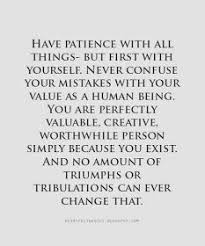 Have Patience With All Things But First With Yourself Heartfelt Quotes Patience Quotes Be Yourself Quotes