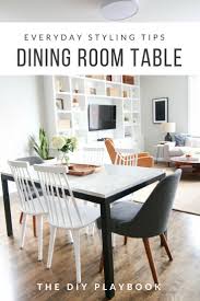 Everyday Styling Tips For Your Dining Room Table Diy Playbook Dining Room Table Marble Diy Dining Room Table Dining Room Table Decor