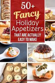 You can have these appetizers out in 30 minutes or less. 50 Elegant Holiday Appetizers That Are Actually Easy To Make