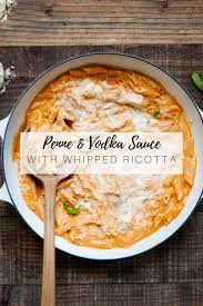 Vodka Sauce With Whipped Ricotta Quarter Soul Crisis Vodka Sauce Yummy Pasta Dish Ricotta Pasta Recipes