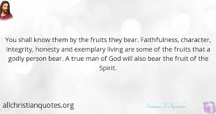Being honest may not get you a lot of 70. Emmanuel T Agormeda Quote About Character Honest Living Fruitfulness All Christian Quotes