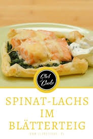 Video Und Rezept Spinat Lachs Im Blatterteig Ein Club Of Cooks Rezept Lachs Im Blatterteig Rezepte Essen