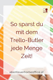So Sparst Du Viel Zeit Mit Dem Trello Butler Butler Danke Furs Zuhoren Hilfestellung