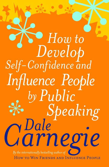 How To Develop Self Confidence and Influence People by Public Speaking by Dale Carnegie