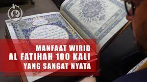 Manfaat Wirid Al Fatihah 100 Kali Yang Nyata Gusdur Pernah Mengajarkannya Youtube