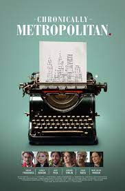 Chronically Metropolitan 2016 Directed By Xavier Manrique Starring Shiloh Fernandez Ashley Benson Streaming Movies Online Streaming Movies Movies Online