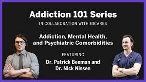 Addiction 101: Psychiatric Comorbidities with Dr. Nick Nissen