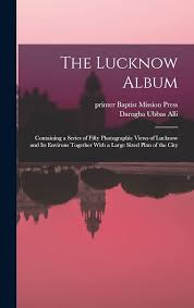 Buy The Lucknow Album: Containing a ...