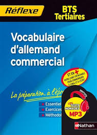 L Essentiel Du Vocabulaire D Allemand Commercial A Connaitre Pour Reussir Le Bts Avec Des Modeles De Lettres Et De Comptes Re Telechargement Bts Livres A Lire