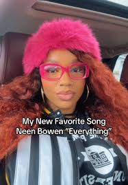 This song has me in a chokehold @NEEN B🍩WEN “Everything” sped up!!  #neenbowen #everything
