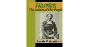 Harriet Tubman The Moses Of Her People By Sarah Hopkins Bradford Harriet Tubman Sarah H Books