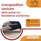 Artist-in-Residence Justin Key Composition Lecture