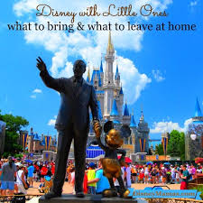 Disney With Little Ones What To Bring And What To Leave At Home Family Disney Trip Disney Trip Planning Adventures By Disney