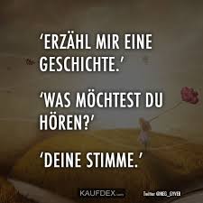 Erzahl Mir Eine Geschichte Was Mochtest Du Horen Kaufdex Nette Zitate Zitat Zeichnungen Weisheiten Zitate