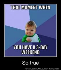 2 To The 1 To The 1 To The 3 Meme Three Day Weekend Starts In 3 2 1 3dayweekendhumor Three Day Weekend Starts In 3 2 1 3dayweekendhu In 2020 Fun Weekend Quotes Weekend Humor Funny Memes
