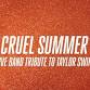Cruel Summer - Live Band Tribute to Taylor Swift event image