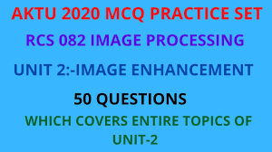 Aktu Mcq Questions Of Image Processing Complete Unit2mcq Questions Aktu Image Processing Model Paper Youtube