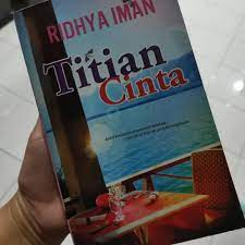 Bakal menampilkan gandingan baru zul ariffin dan farah nabilah. Novel Titian Cinta Ridhya Iman Books Stationery Books On Carousell