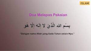 Muhammad abduh tuasikal, msc follow on twitter send an email february 8, 2009. Doa Melepas Pakaian Bacaan Arab Dan Latin Yang Perlu Anda Ketahui
