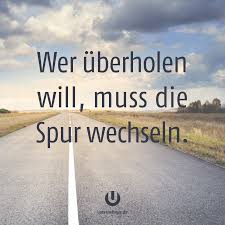 Wer überholen Will Muss Die Spur Wechseln Büro Office Quote