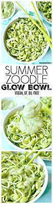 Summer Zoodle Glow Bowl Recipe Raw Food Recipes Whole Food Recipes Vegetarian Recipes