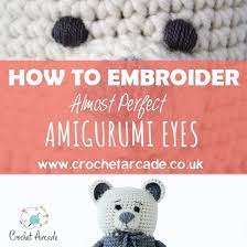 When you make your own stuffed animals as toys or gifts these will be the whites of the embroidered eyes. How To Embroider Almost Perfect Amigurumi Eyes Crochet Arcade