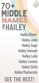Middle Names For Hailey 72 Gorgeous Combinations 2022