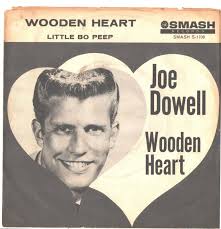 JOE DOWELL--PICTURE SLEEVE + 45--(WOODEN HEART)---PS----PIC---SLV