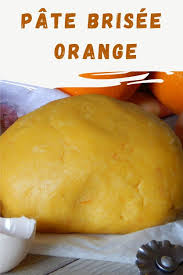 Pate Brisee Orange Pour Biscuits Et Tartes Ma Patisserie Recette En 2020 Pate Brisee Biscuits Biscuits Moelleux
