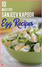 10 Must Try Sanjeev Kapoor Egg Recipes Egg Recipes Recipes Breakfast Recipes Easy