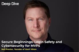 Secure Beginnings: Login Safety and Cybersecurity for MVPs- with Neil  Proctor
