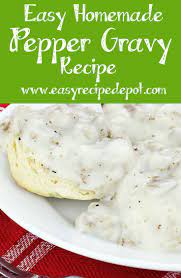 Easy Black Pepper Gravy Easy Recipe Depot Recipe Easy Gravy Recipe Sausage Gravy Recipes