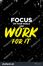 Focus On Your Goal Work Motivational Stock Vector Royalty Free 15723252 Inspirational Quotes Background Quotes That Describe Me Inspirational Quotes Pictures