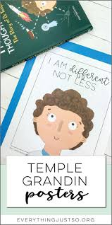 Temple Grandin Inspirational Posters Encourage Students To Celebrate Their Differences With These Free Thinking In Pictures Teacher Posters Classroom Culture