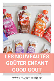 On A Teste Les Nouveautes Gouter De Good Gout Le Carnet D Emma Gouter Gouter Equilibre Gouters Enfants
