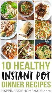Unfortunately, even though there's a fruit in its name, banana bread isn't always the healthie. 10 Healthy Instant Pot Dinners Happiness Is Homemade