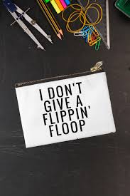 Funny Swear Word Quote Flippin Floop Zipper Pouch By Nada18 Swear Words Quotes Cute Gifts For Friends Funny Quotes