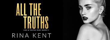 New Release: All the Truths by Rina Kent